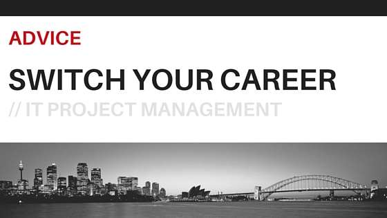 How to Switch Your Career to Become an IT Project Manager?